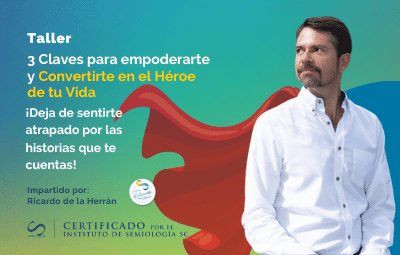 Taller 3 claves para empoderarte y convertirte en el héreo de tu vida con ricardo de la herran